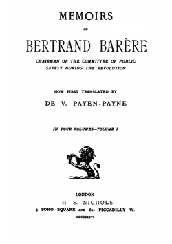 Memoirs of Bertrand Barère: chairman of the Committee of Public Safety during the Revolution. Volume 1 | Bertrand Barère
