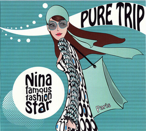 Pure Trip / Nina Famous Fashion Star (CD)