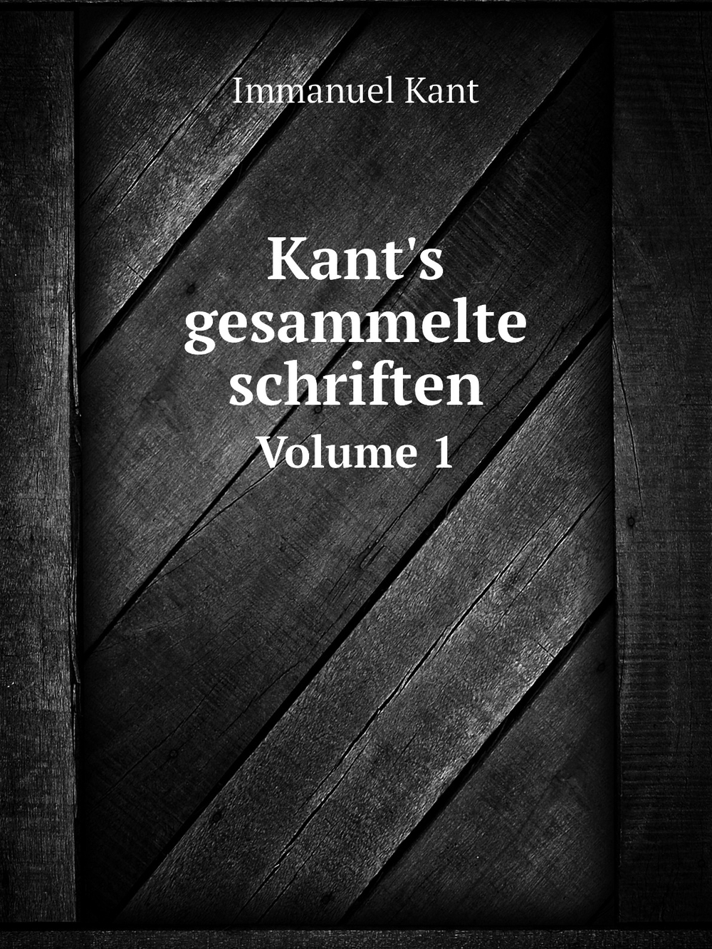 Kant's gesammelte schriften. Volume 1 | И. Кант