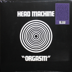 Head Machine / Orgasm (LP)