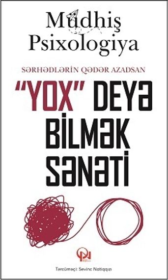 Müdhiş Psixologiya - &quot;Yox&quot; deyə bilmək sənəti