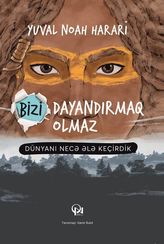 Bizi dayandırmaq olmaz