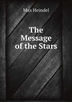 The Message of the Stars | Max Heindel