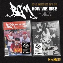 Альбом IN A MINUTE - BGM : HOW WE RISE - PLAY RANDOM Version