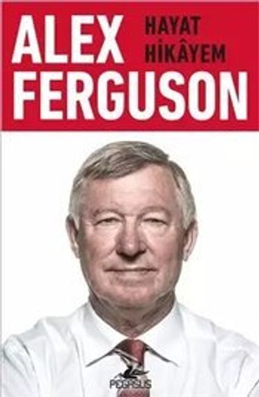 Alex Ferguson.Hayat Hikayem