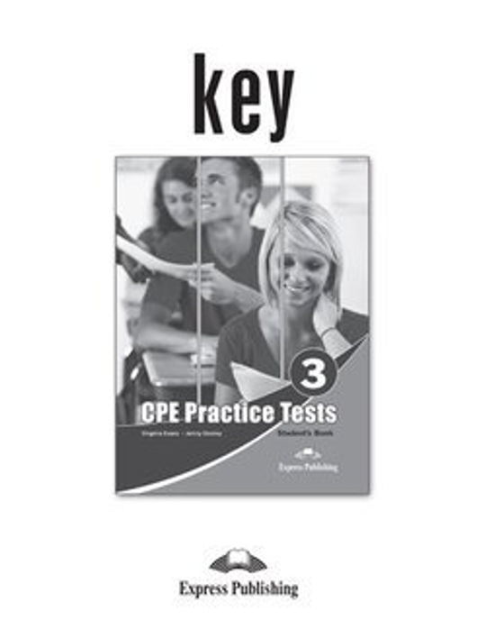 Practice Tests for CPE 3 (Cambridge English: Proficiency) Answer Key - ответы к пособию