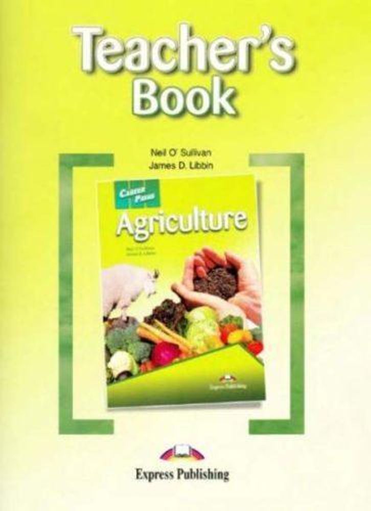 Agriculture. Teacher&#39;s Book. Книга для учителя