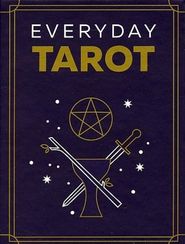 Everyday Tarot. Таро на каждый день (78 карт и руководство в подарочном футляре)