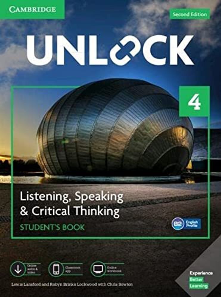 Unlock 2ed Level 4 Listening, Speaking &amp; Critical Thinking Student’s Book, Mob App and Online Workbook Downloadable Audio and Video