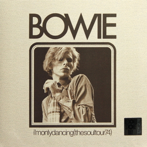 David Bowie / I’m Only Dancing (The Soul Tour 74)(Limited Edition)(2LP)