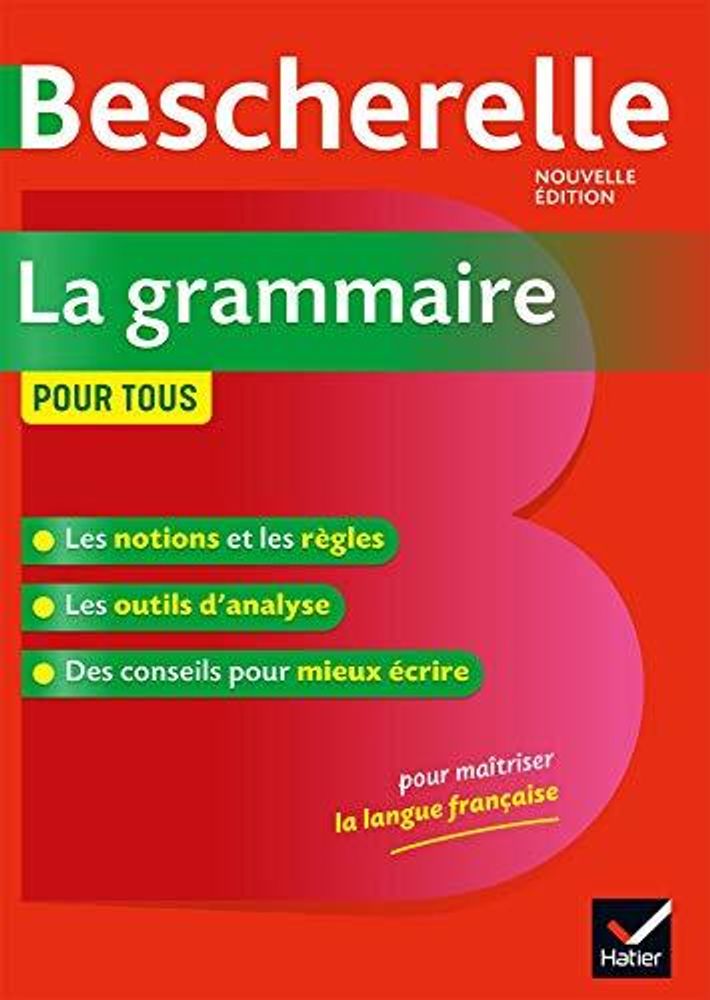 Bescherelle, La Grammaire Pour Tous Ed2019