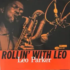 Leo Parker – Rollin' With Leo - Blue Note Tone Poet Series - LP
