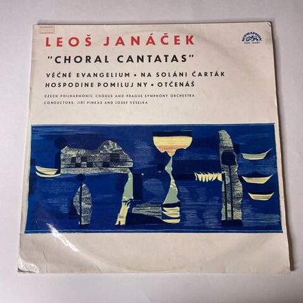 Винтажная виниловая пластинка LP Leos Janacek Леош Яначек Choral Cantatas (Чехословакия 1972)