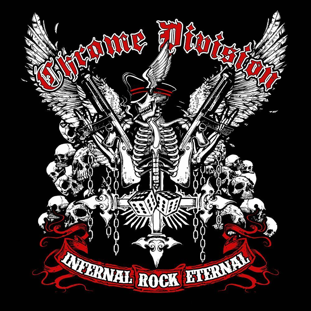 CHROME DIVISION - Infernal Rock Eternal, музыкальный компакт диск
