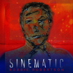 Robbie Robertson / Sinematic (CD)