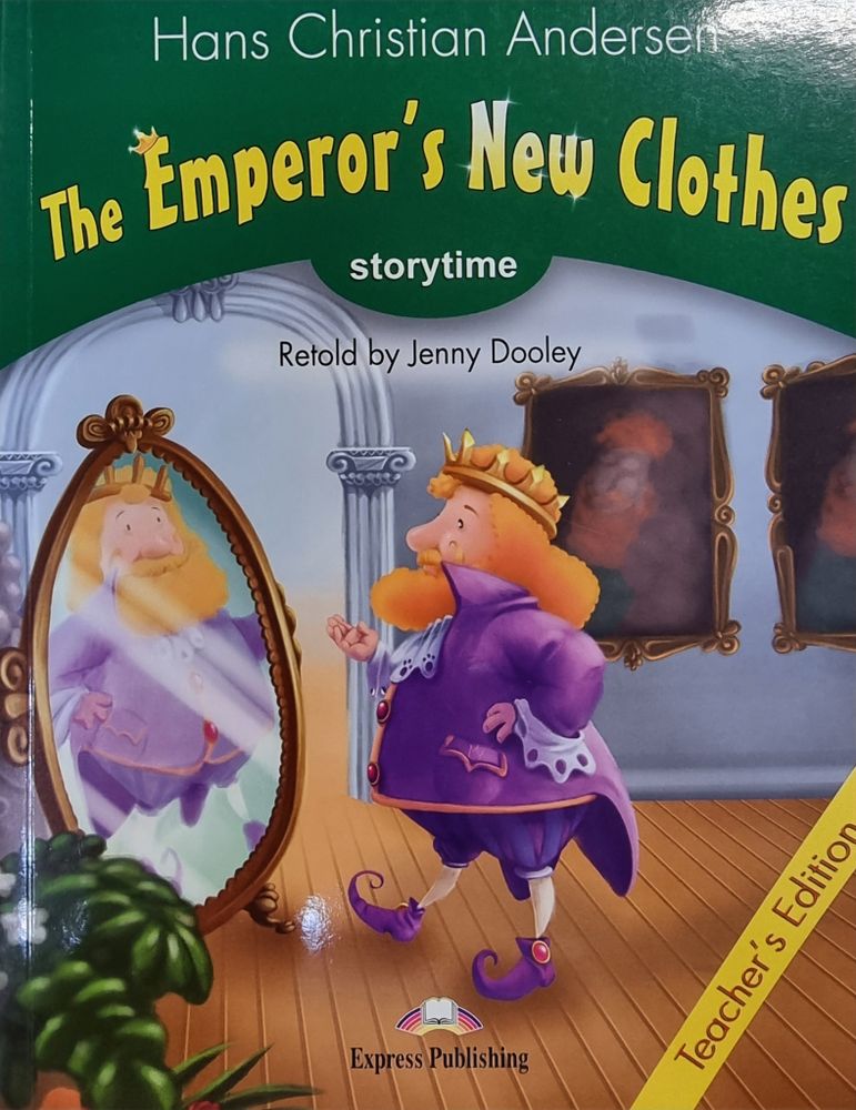 The Emperor&#39;s New Clothes. Книга для учителя