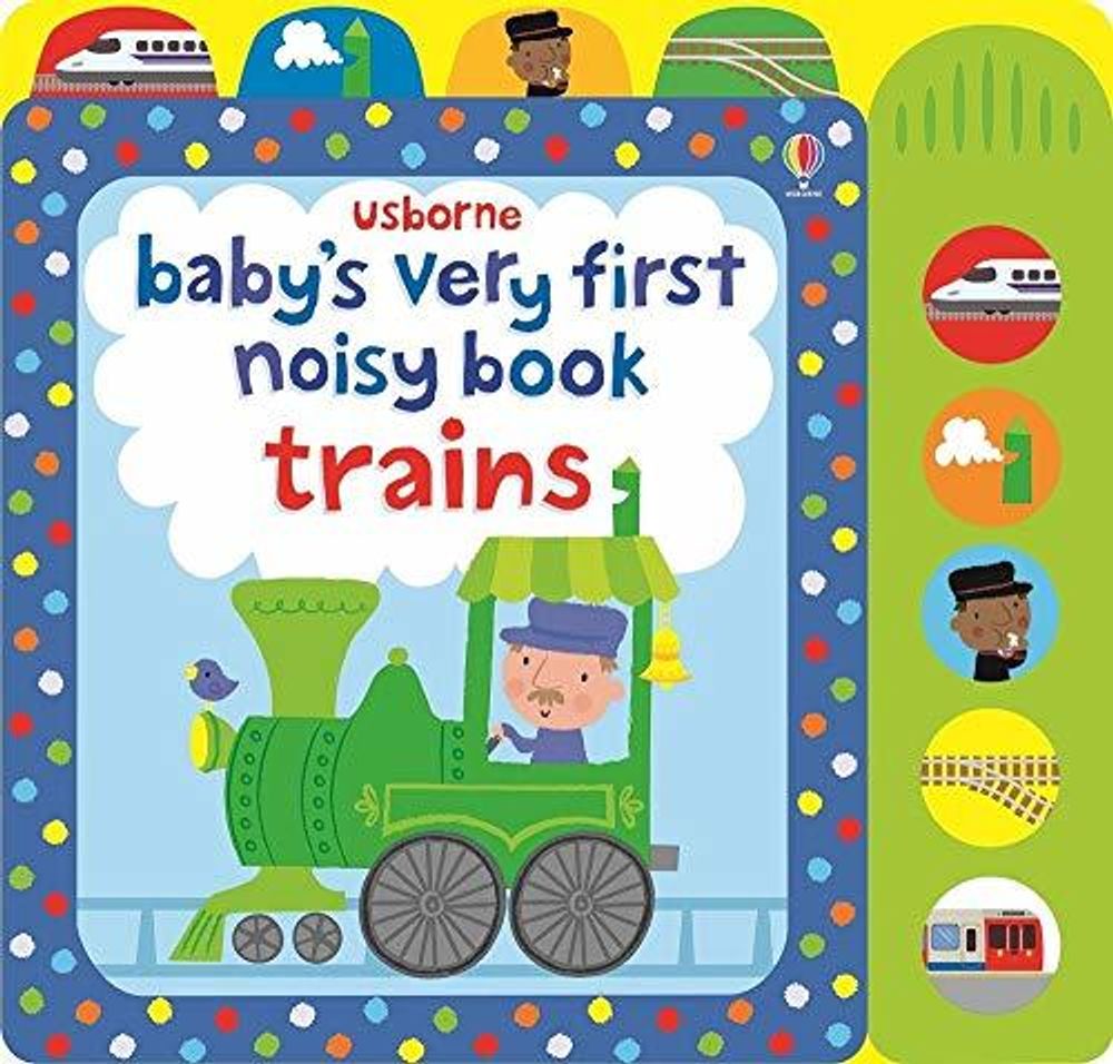Baby&#39;s Very First Noisy book: Trains (board book)