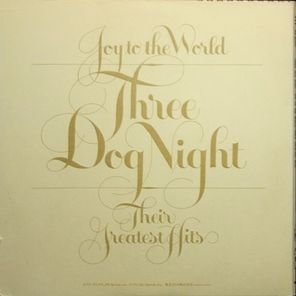 Three Dog Night / Joy To The World - Their Greatest Hits (LP)