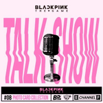 товары BLACKPINK - TALK SHOW THE GAME Photocard Collection