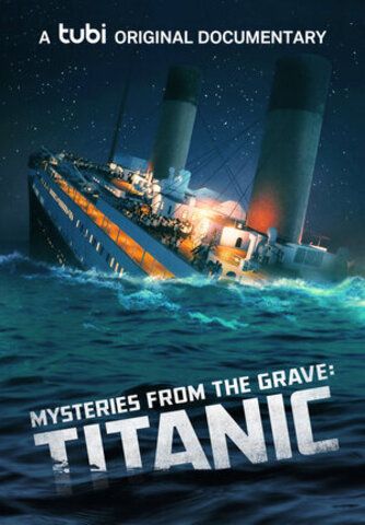 Mysteries from the Grave: Titanic (2022)