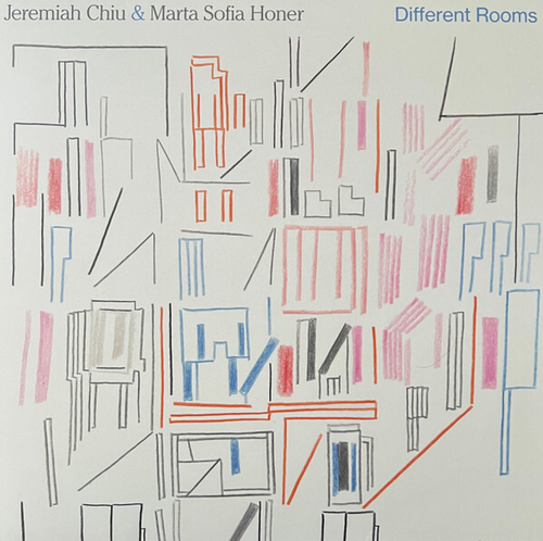 Jeremiah Chiu & Marta Sofia Honer - Different Rooms