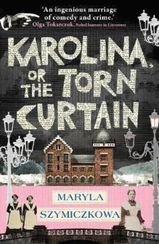 Karolina, or the Torn Curtain