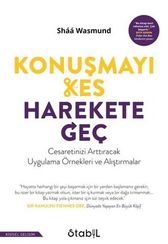 Konuşmayı kes harekete geç