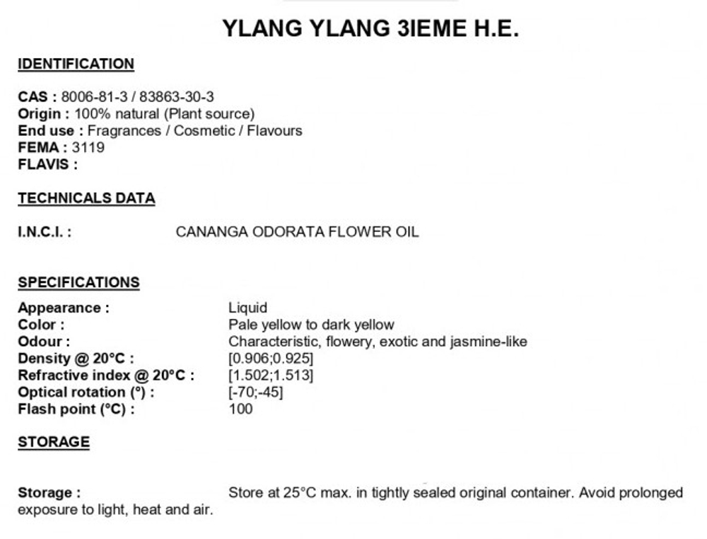 YLANG YLANG 3 100% P&N EO / ИЛАНГ-ИЛАНГ 3 100% P&N EO CAS 8006-81-3 ; 83863-30-3