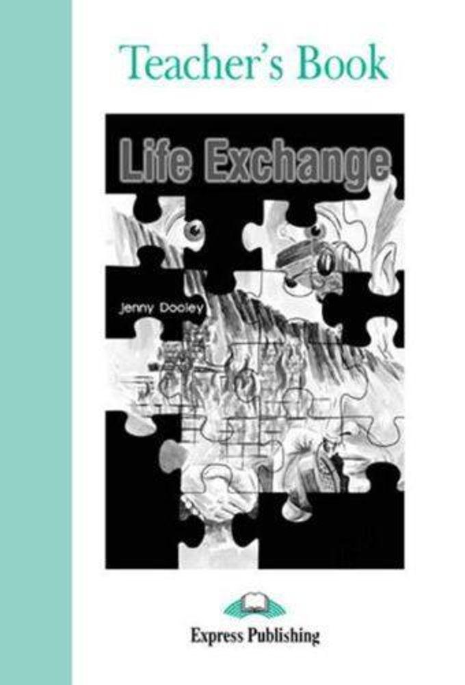 Life exchange. Pre-intermediate (7-8 класс).Книга для учителя