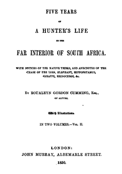 Five years of a hunter's life in the far interior of South Africa. Volume 2 | Roualeyn Gordon-Cumming