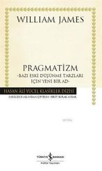 Pragmatizm –Bazı Eski Düşünme Tarzları İçin Yeni Bir Ad-
