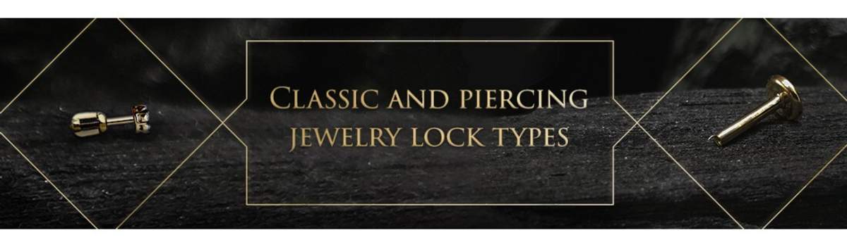 Classic and piercing jewelry lock types
