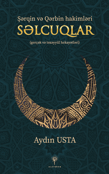 Şərqin və Qərbin hakimləri Səlcuqlar