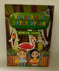 Rənglə, kəs, qatla, əylən. Quşlar aləmi