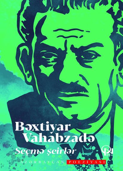 Seçmə şeirlər (Bəxtiyar Vahabzadə)