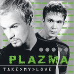 Plazma / Take My Love (LP)