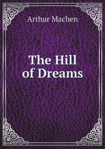 The Hill of Dreams | Arthur Machen