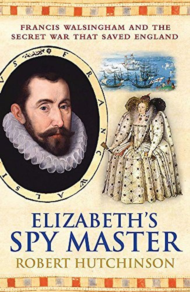 Elizabeth&#39;s Spymaster