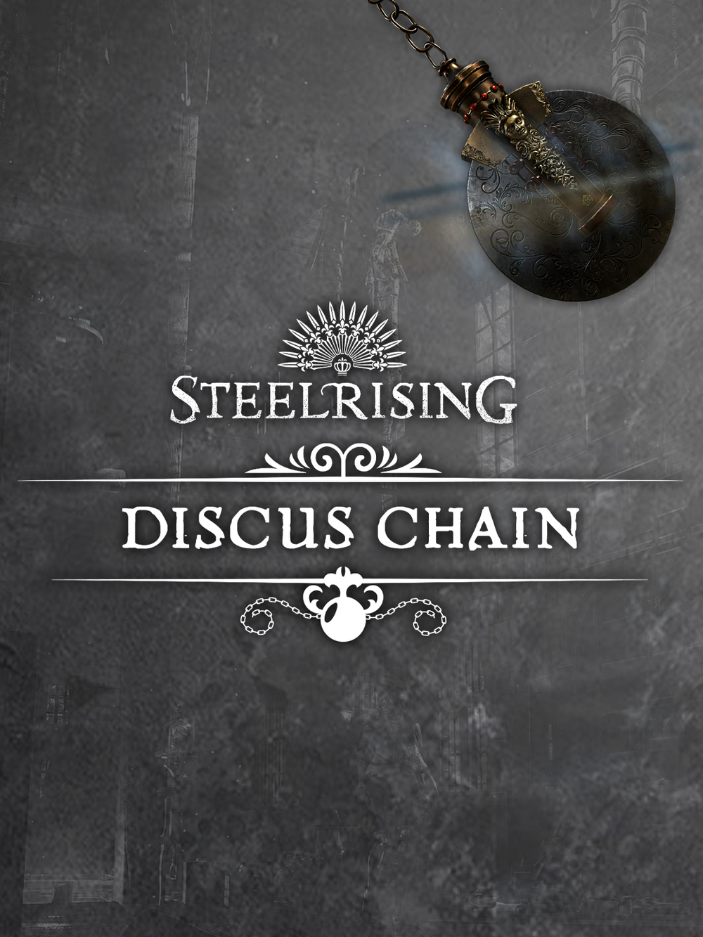 Steelrising - Discus Chain (для ПК, цифровой код доступа)