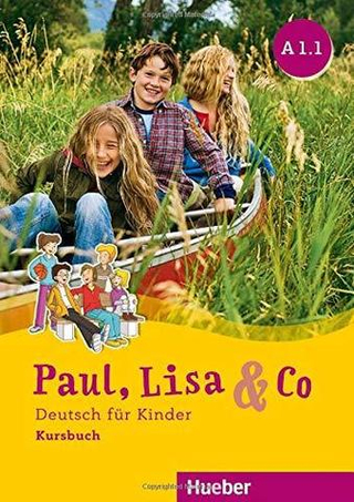 Paul, Lisa & Co A1/1 Kursbuch. Deutsch fur Kinder