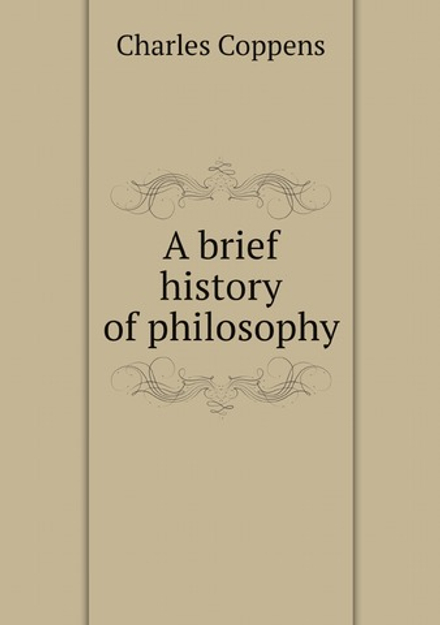 A brief history of philosophy | Charles Coppens