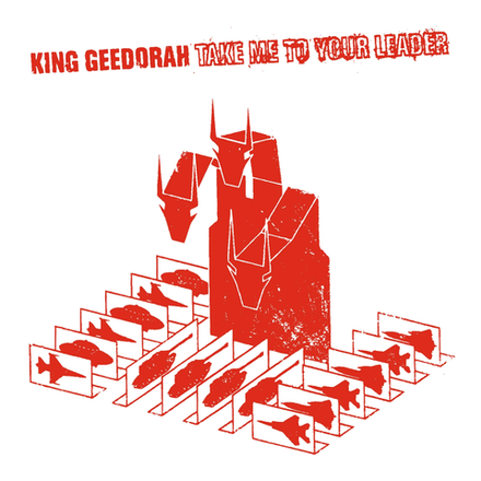 King Geedorah Take Me To Your Leader (20th Anniversary)