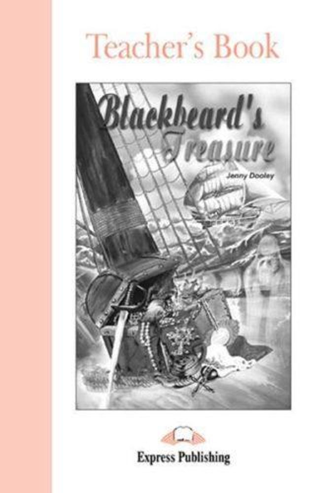 Blackbeard&#39;s Treasure.Beginner (5-6 класс). Книга для учителя