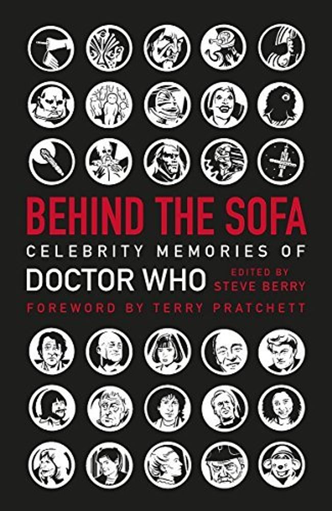 Behind the Sofa: Celebrity Memories of Doctor Who   (HB)