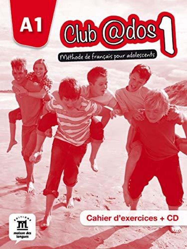 Club @dos 1 - Cahier d&#39;exercices + CD  (niveau A1)