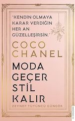 Coco Chanel - Moda Geçer Stil Kalır