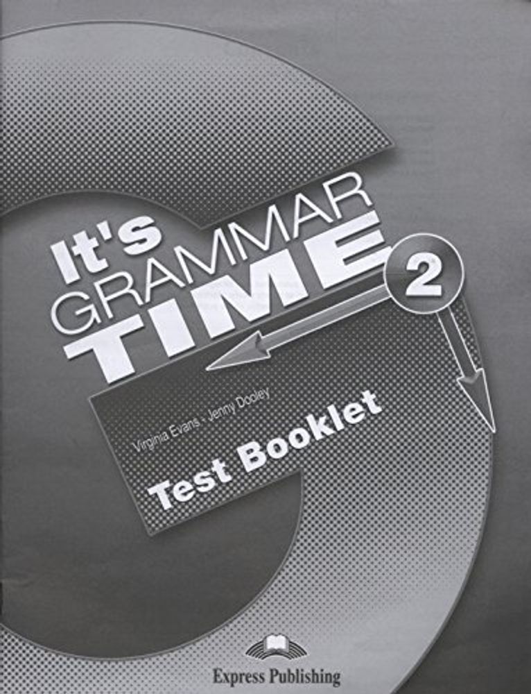 IT&#39;s GRAMMAR TIME 2 Level 2 TEST BOOKLET