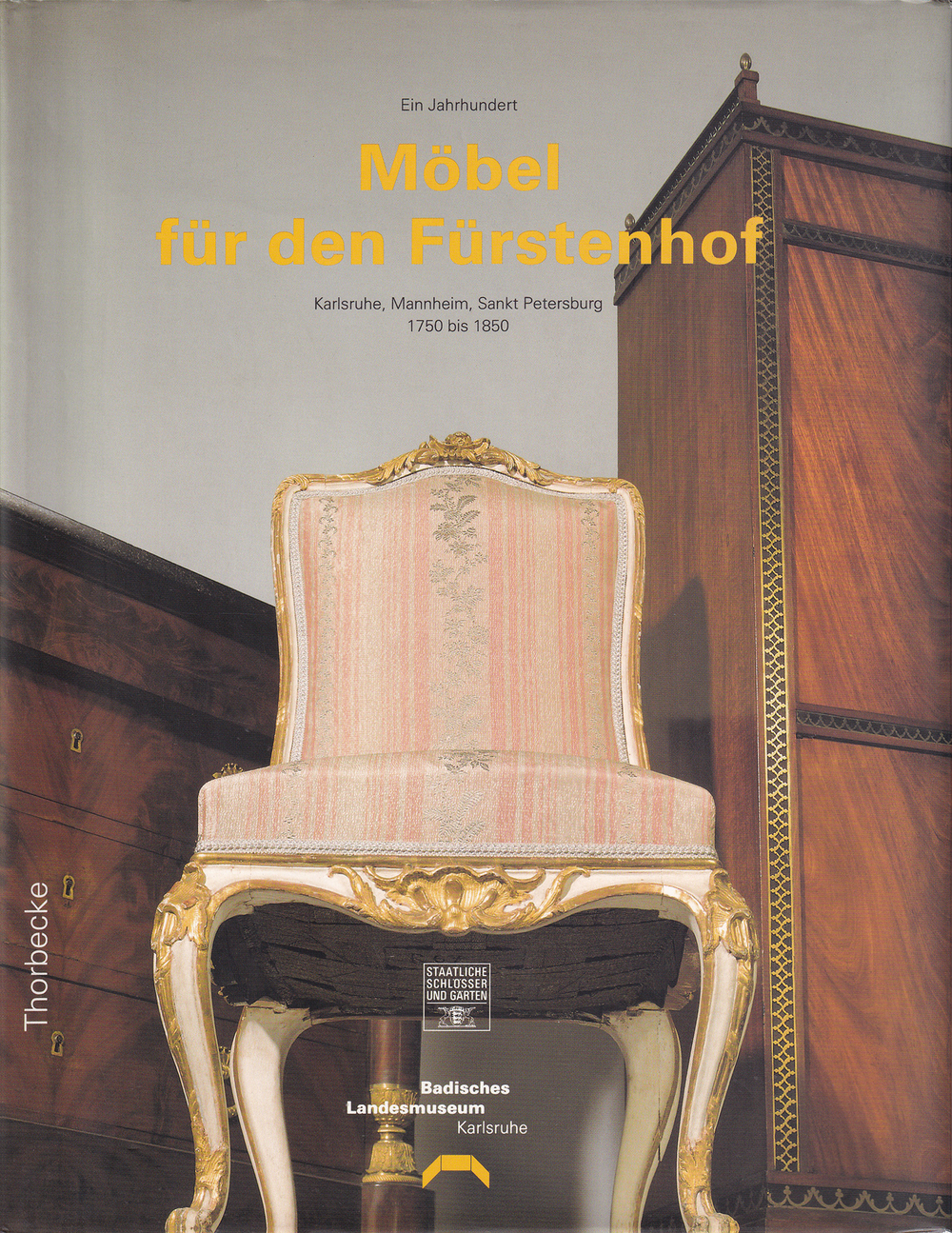 Век мебели для княжеского двора Карлсруэ, Мангейма, Санкт-Петербурга 1750–1850