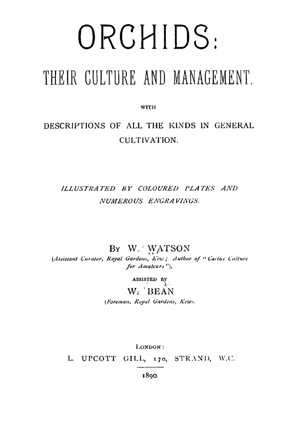 Orchids; their culture and management. With descriptions of all the kinds in general cultivation | Watson William
