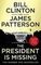 The President is Missing : The biggest thriller of the year